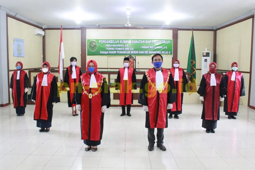 PENGAMBILAN SUMPAH JABATAN DAN PELANTIKAN HAKIM PENGADILAN NEGERI SIAK SRI INDRAPURA