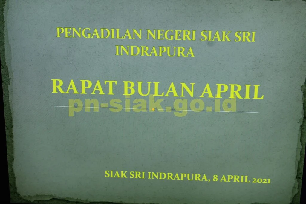 Rapat Bulanan Periode April 2021 Pengadilan Negeri Siak Sri Indrapura