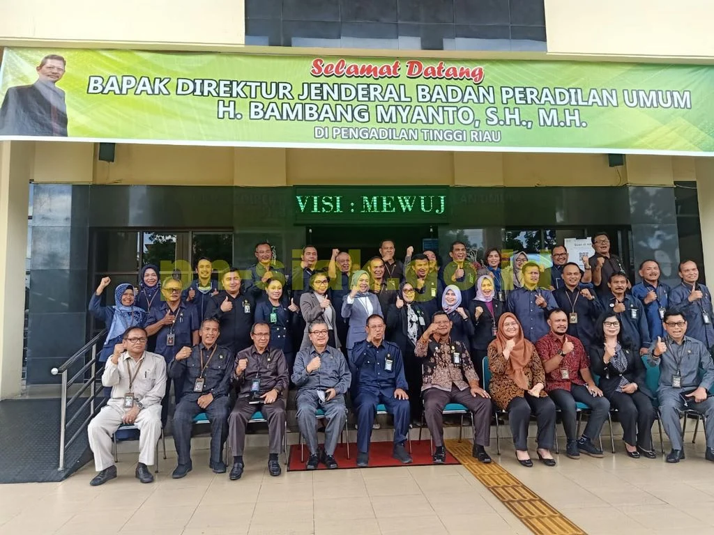 Pembinaan oleh Direktur Jenderal Badan Peradilan Umum bagi Hakim Tinggi, Hakim Ad Hoc, Panitera & Sekretaris Pengadilan Tinggi dan Para Ketua, Panitera & Sekretaris Pengadilan Negeri Se-Wilayah Hukum Pengadilan Tinggi Riau