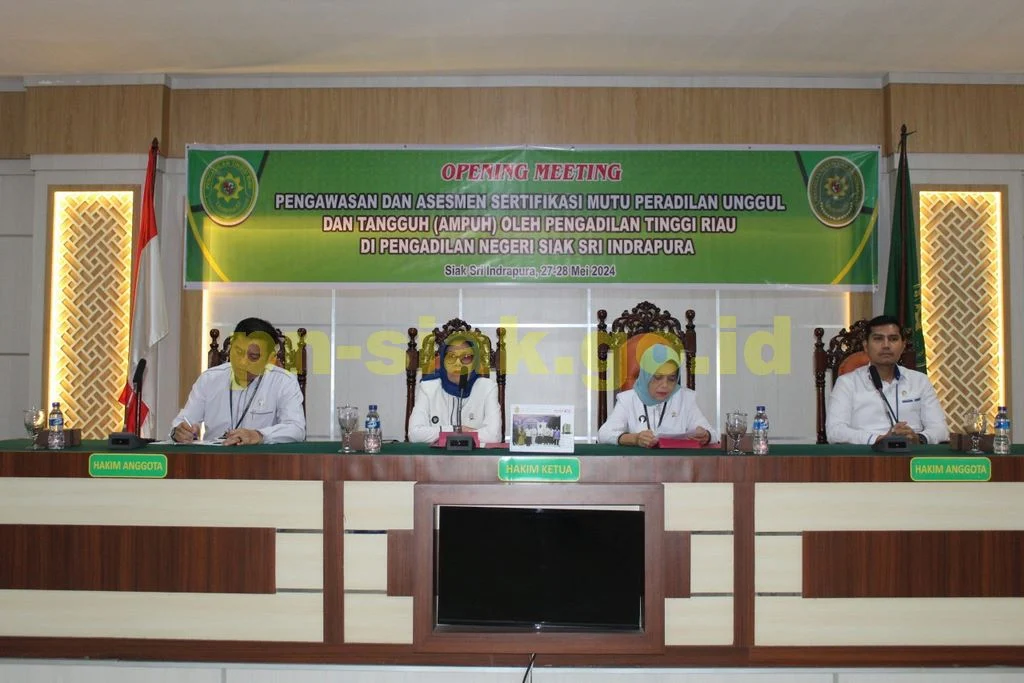 Opening Meeting Pengawasan dan Asesmen Sertifikasi Mutu Peradilan Unggul dan Tangguh (AMPUH) oleh Pengadilan Tinggi Riau di Pengadilan Negeri Siak Sri Indrapura
