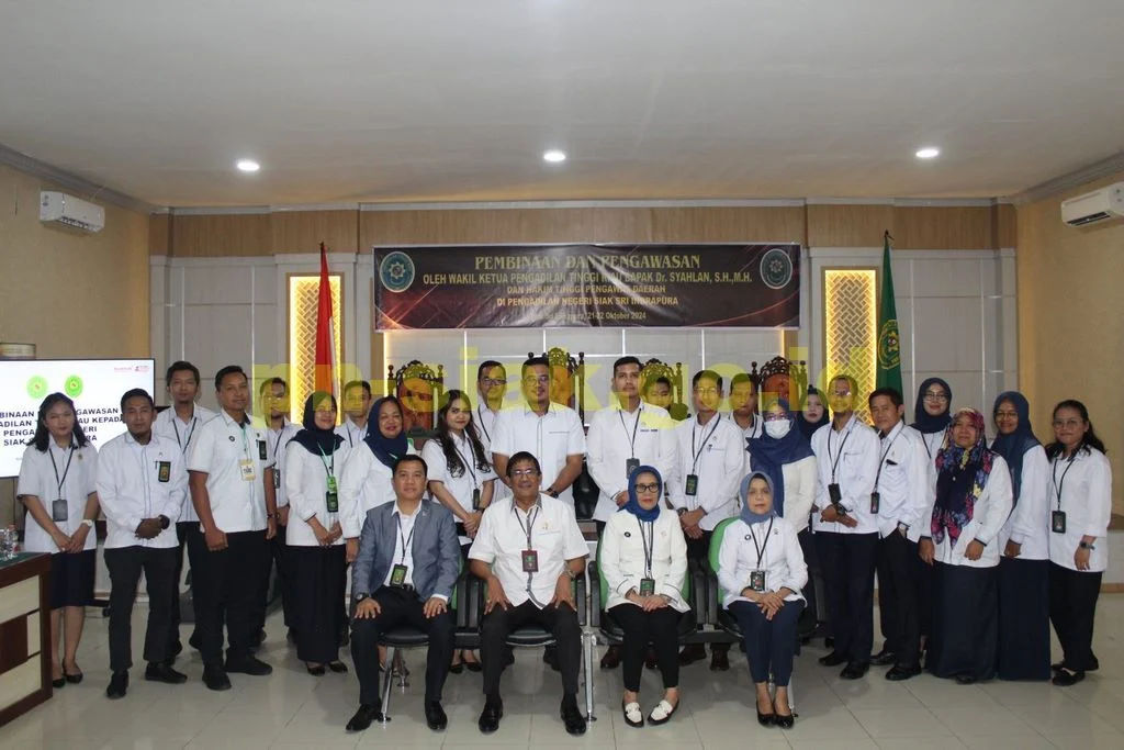 Pembinaan dan Pengawasan Pengadilan Tinggi Riau pada Pengadilan Negeri Siak Sri Indrapura